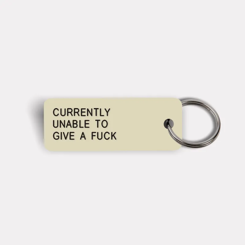 CURRENTLY UNABLE TO GIVE A FUCK Keytag
