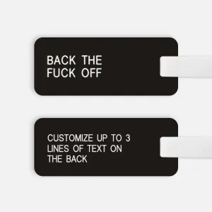 [CUSTOM] BACK THE FUCK OFF Luggage Tag