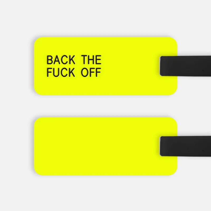 [CUSTOM] BACK THE FUCK OFF Luggage Tag