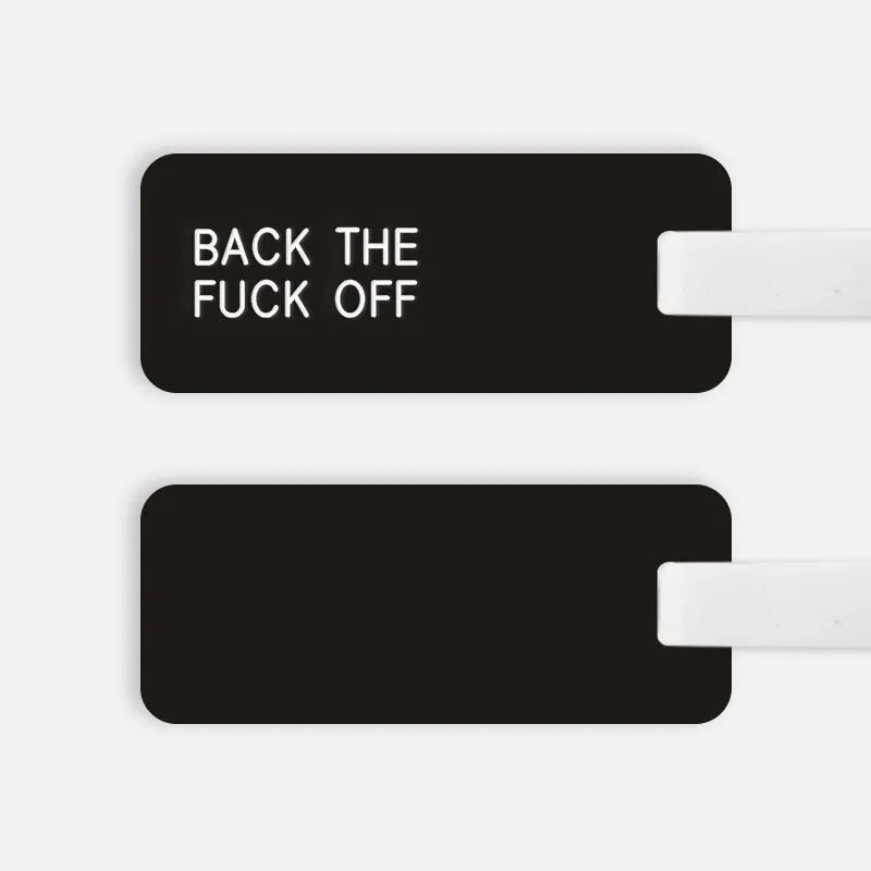 [CUSTOM] BACK THE FUCK OFF Luggage Tag