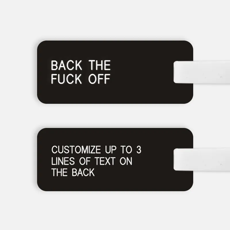 [CUSTOM] BACK THE FUCK OFF Luggage Tag