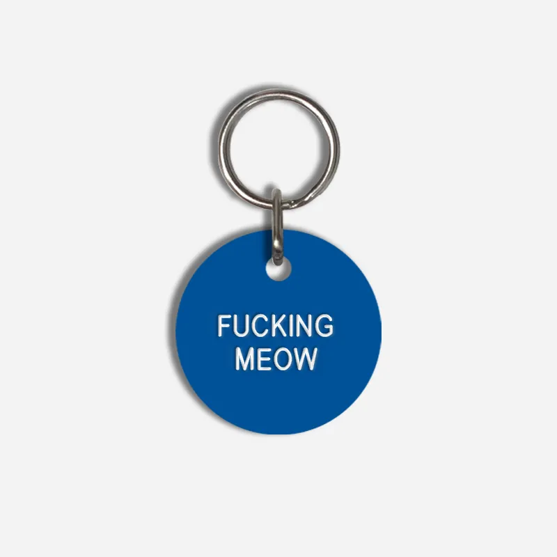 FUCKING MEOW Small Pet Tag