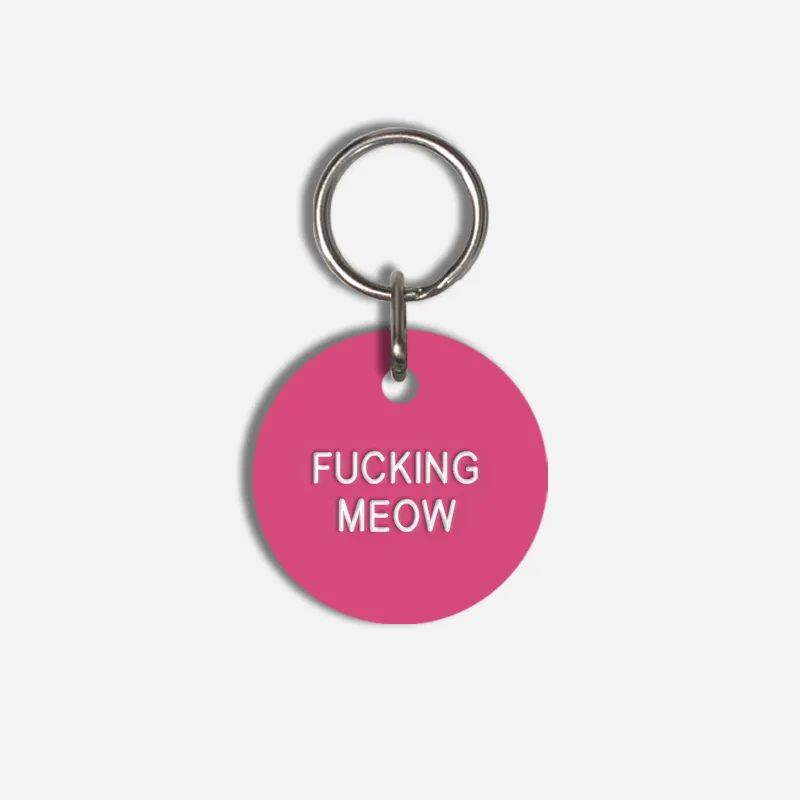 FUCKING MEOW Small Pet Tag