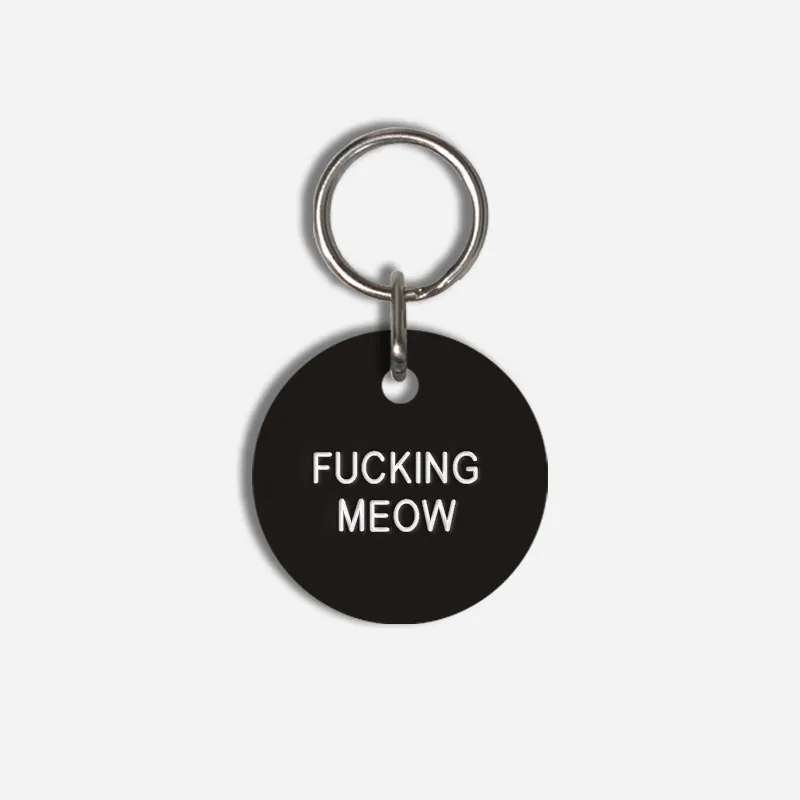 FUCKING MEOW Small Pet Tag
