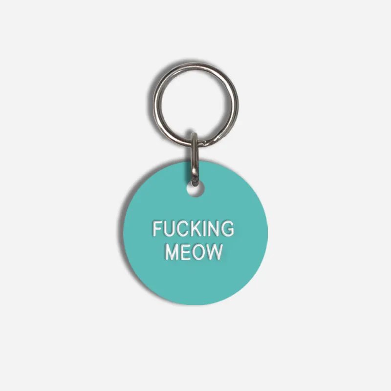 FUCKING MEOW Small Pet Tag