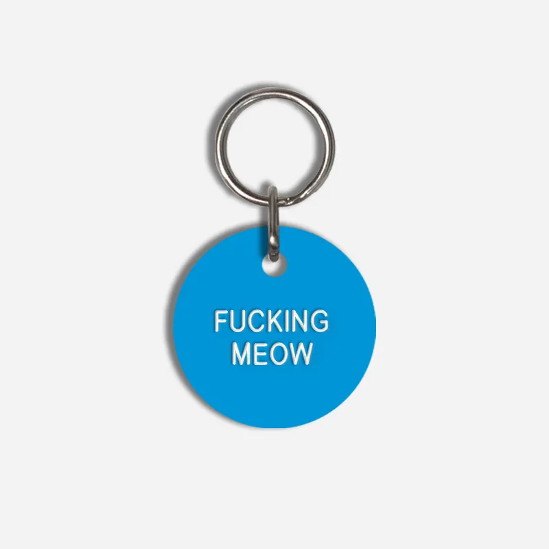 FUCKING MEOW Small Pet Tag