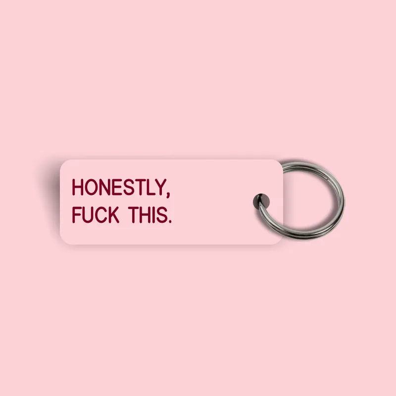 HONESTLY, FUCK THIS. Keytag (2024-06-05)