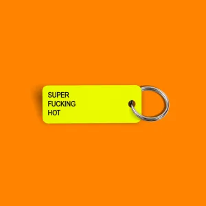 SUPER FUCKING HOT Keytag (2022-07-20)